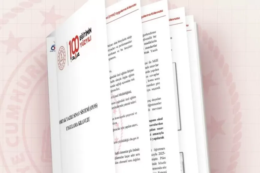 Ortak Yazılı Sınav Sistemi İçin Uygulama Kılavuzu Yayımlandı