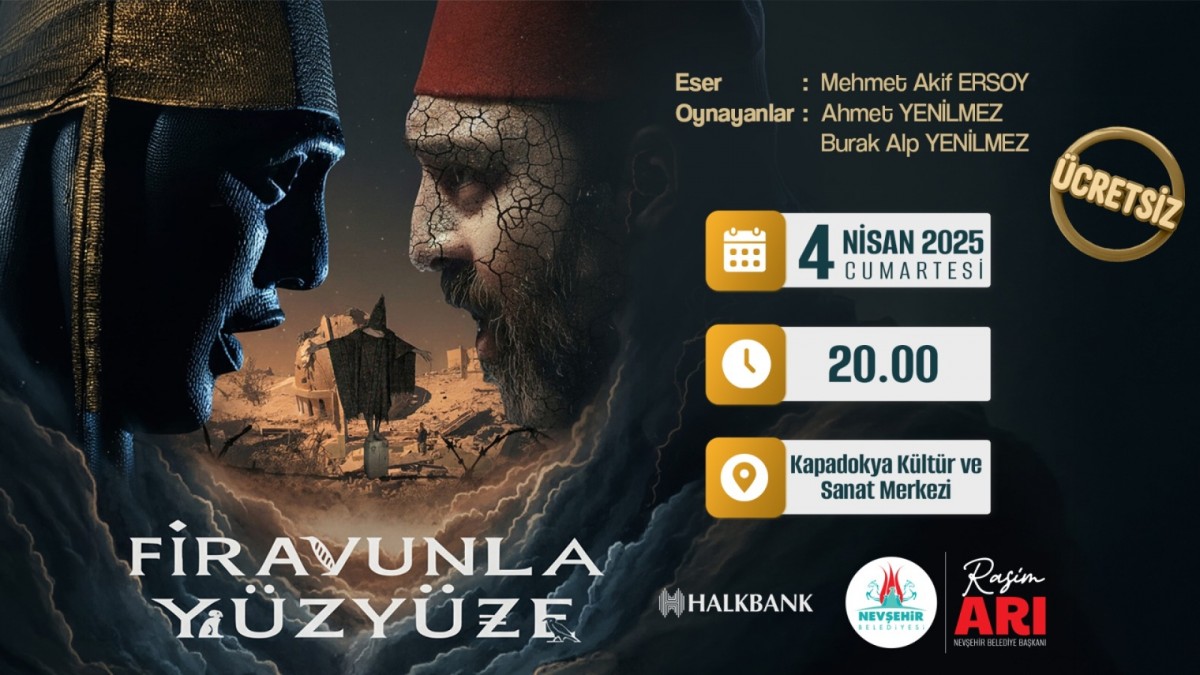Nevşehir'de Mehmet Akif'in 'Firavunla Yüz Yüze' Tiyatrosu