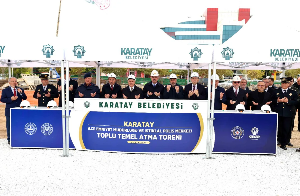 KARATAY’DA İLÇE EMNİYET MÜDÜRLÜĞÜ VE İSTİKLAL POLİS MERKEZİ İÇİN TOPLU TEMEL ATMA TÖRENİ GERÇEKLEŞTİRİLDİ