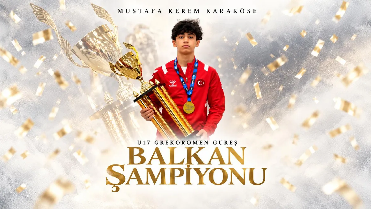 KARATAYLI GÜREŞÇİ MUSTAFA KEREM KARAKÖSE BALKAN ŞAMPİYONU OLDU